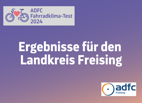 Fahrradklima-Test 2024: Ergebnisse für den Landkreis Freising