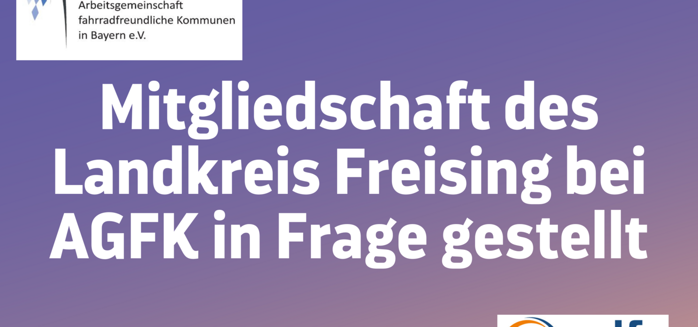 Mitgliedschaft des Landkreis Freising bei AGFK in Frage gestellt