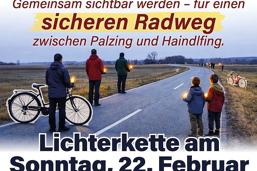 Lichterkette Palzing-Haindlfing für einen sicheren Radweg Lichterkette Palzing-Haindlfing für einen sicheren Radweg