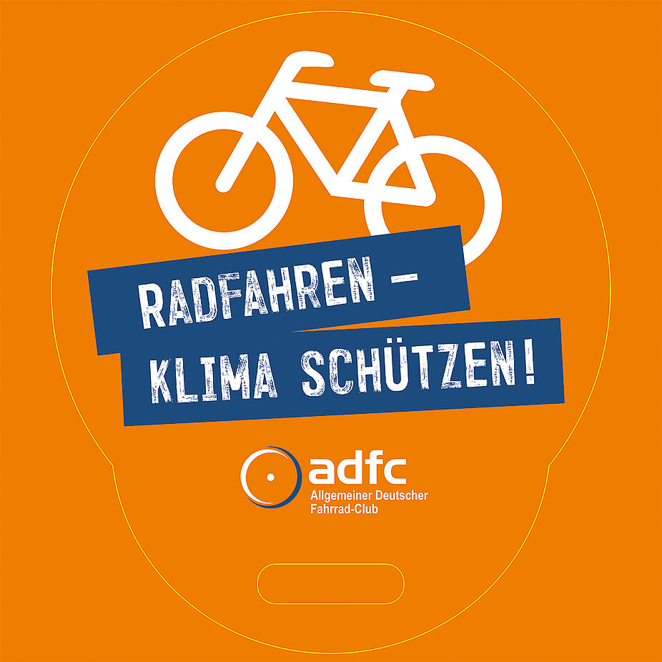 Ansicht Aktionsschild Radfahren - Klima schützen! Ansicht Aktionsschild Radfahren - Klima schützen