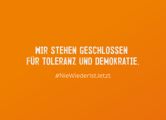 Wir stehen geschlossen für Toleranz und Demokratie. #NieWiederIstJetzt