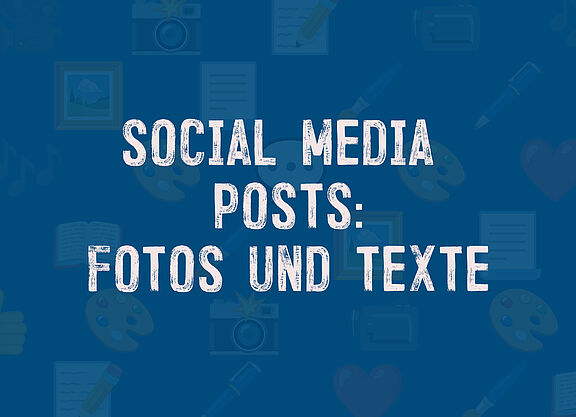 Social Media Posts: Fotos und Texte